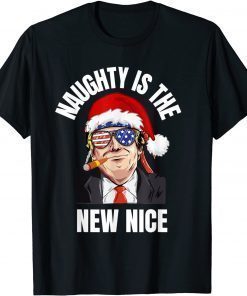 T-Shirt Naughty Is The New Nice Funny Trump Christmas Cigar Holiday 2022