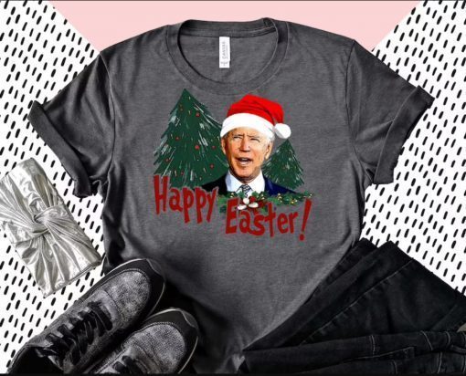 Funny Joe Biden Happy Easter TShirt