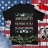 Unvaccinated and Ready to Talk Politics at Christmas Classic T-Shirt
