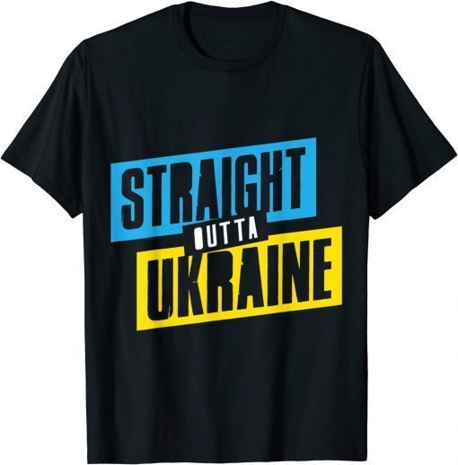 Support Ukraine Straight Outta Ukraine,Ukrainian Flag, Free Ukraine T-Shirt