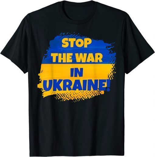 TShirt Stop the War in Ukraine ,Peace in the World ,Flag Ukraine