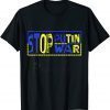 Stop War Say No To War Ukraine,Stop War In Ukraine TShirt