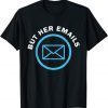 But Her Emails Hillary Republicans Tears But Her Emails Unisex T-Shirt