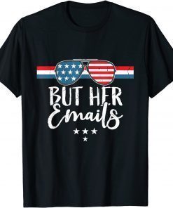 But her Emails Shirt with Sunglasses Clapback USA Flag Unisex T-Shirt