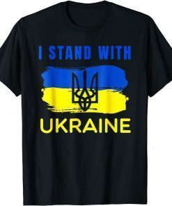 I Stand With Ukraine Ukrainian Flag Support Ukraine T-Shirt