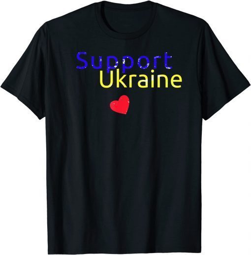 T-Shirt Support Ukraine Anti War Patriotic Love