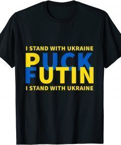 Puck Futin i Stand With Ukraine support Ukrainian 2022 Tee Shirts