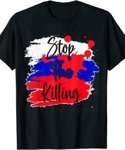 Stop Killing Stop Russia Stop the War in Ukraine Classic T-Shirt