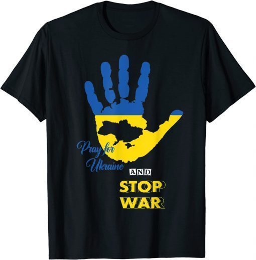 2022 Pray For Ukraine and Stop War T-Shirt
