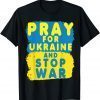 Pray for Ukraine , I Stand With Ukraine Peace Ukraine, Love Ukraine Shirt