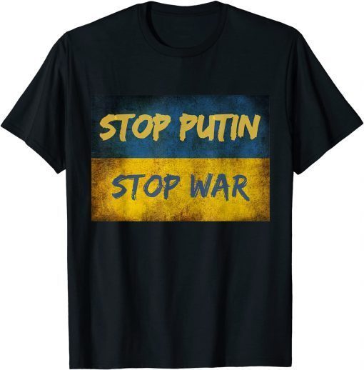 T-Shirt Stop Putin Stop War I Stand With Ukraine Ukrainian Flag