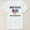 T-Shirt Made In USA With Ukrainian Parts