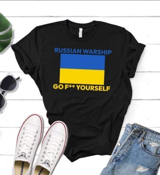 Official Russian Warship Go F Yourself! I Stand With Ukraine, Ukraine Flag, Free Ukraine TShirt