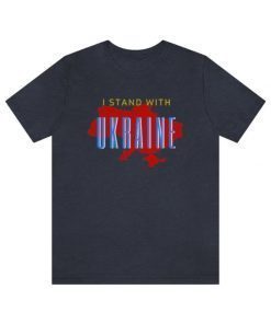 I Stand With Ukraine ,Ukraine Crisis 2022 T-Shirt