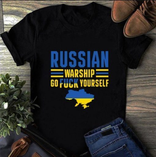 Russian Warship Go F Yourself, Stand With Ukraine ,Ukrainian Flag Shirts T-Shirt