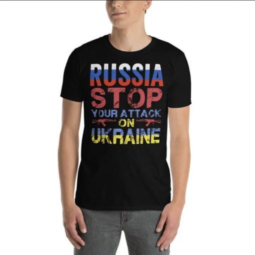 Russia Stop Your Attack On Ukraine, Russian Warship Go Fuck Yourself TShirt
