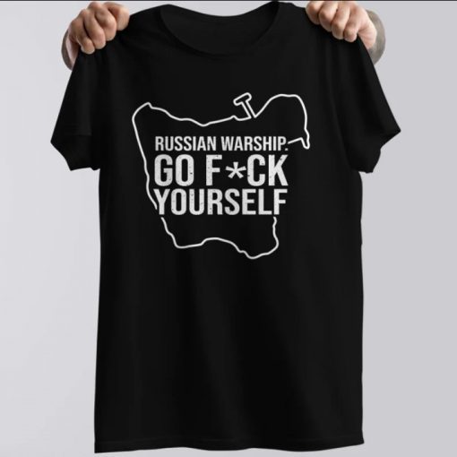 Russian Warship Go F*ck Yourself, Go Fuck Yourself Russian Warship, Stand With Ukraine TShirt
