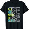 T-Shirt All We Need Is Peace I Stand With Ukraine Support Ukraine