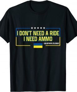 Official I Don't Need a Ride I Need Ammo T-Shirt