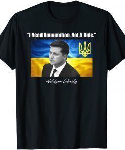 I Don't Need A Ride, I Need Ammo TShirt