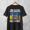 2022 I Need Ammunition Not A Ride, Stand With Ukraine Shirt