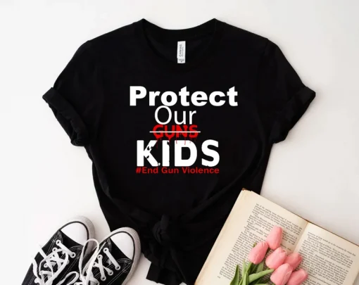 Robb Elementary School, Protect Our Children End Gun Violence, Gun Control Now TShirt