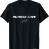 Stop Hate End Racism Choose Love Choose Love Buffalo 2022 Shirt