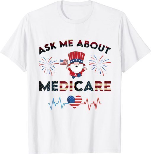 Ask Me About Medicare Health Insurance Sales Broker 4th july T-Shirt