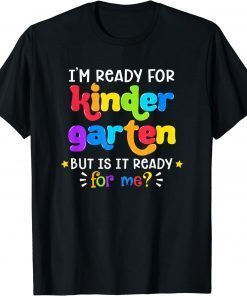 Back To School Ready For Kindergarten First Day Of School T-Shirt