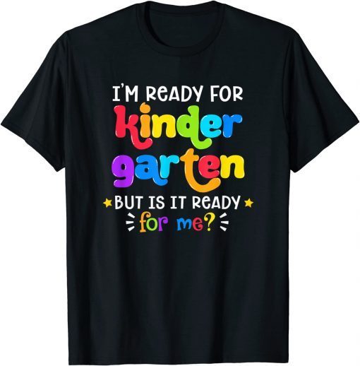 Back To School Ready For Kindergarten First Day Of School T-Shirt