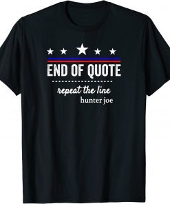 End Of Quote Repeat The Line Classic Shirt