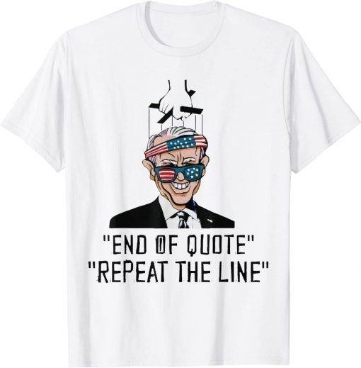 End of Quote Repeat the Line Biden meme Classic Shirt