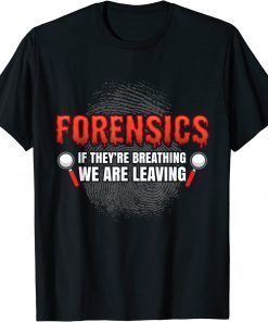 Forensic Science Funny Crime Scene Evidence DNA Criminology Classic Shirt