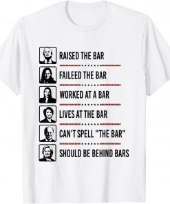 Raised The Bar Failed The Bar Worked At A Bar Lives At T-Shirt