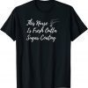 This Nurse Is Fresh Outta Sugar Coating Limited Shirt