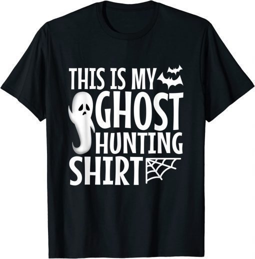 This is my ghost hunting shirt T-Shirt