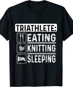 Triathlete Eating Knitting Sleeping Crocheting Sewing Wool Classic Shirt