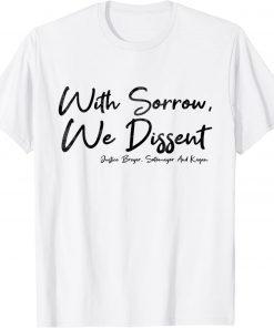 With Sorrow We Dissent ShirtWith Sorrow We Dissent Shirt