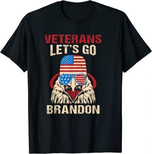 Veterans Let's Go Brandon American Eagle Glasses Biden Flag 2022 T-Shirt