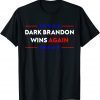DARK BRANDON WINS AGAIN JOE BIDEN SUPPORT 2024 SHIRT