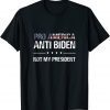 Anti Biden, Pro America Not my President T-Shirt