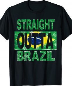 STRAIGHT OUTTA BRAZIL T-Shirt