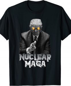 Nuclear Maga Pro Trump Funny T-Shirt