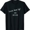 Anti Trump ,Lock Him Up! 45 T-Shirt