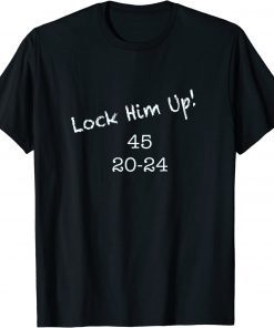 Anti Trump ,Lock Him Up! 45 T-Shirt