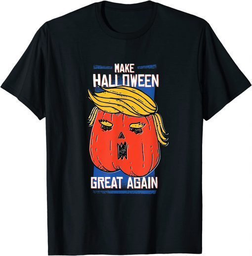 Trumpkin make halloween great again costume Tee Shirt