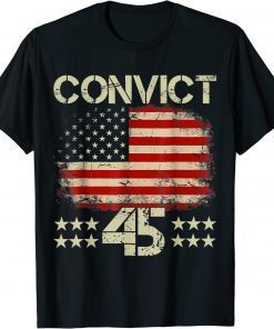 Anti Trump No One Man or Woman Is Above The Law Convict 45 2022 T-Shirt