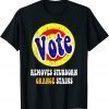 Funny Vote Removes Stubborn Orange Stains T-Shirt