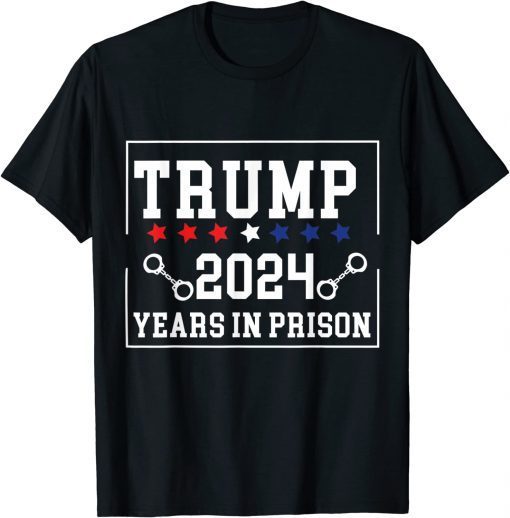 Trump 20-24 Years In Prison Democrats Liberals Vote Blue Funny T-Shirt