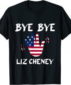 Bye Bye Liz Cheney T-Shirt